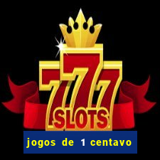 jogos de 1 centavo na blaze